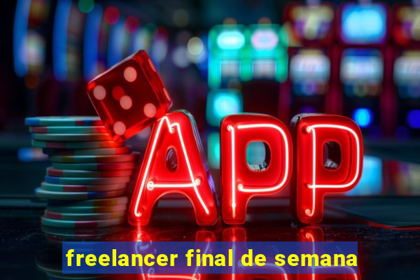 freelancer final de semana